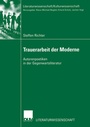 Cover: Trauerarbeit der Moderne - Deutscher Universitätsverlag