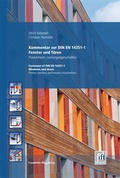 Cover: Kommentar zu DIN EN 14351-1 Fenster und T&uuml;ren - Produktnorm, Leistungseigenschaften. - Fraunhofer IRB Verlag
