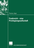 Cover: Frankreich - eine Privilegiengesellschaft - Deutscher Universit&auml;tsverlag