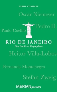 Abbildung von: Rio de Janeiro. Eine Stadt in Biographien - Merian / Holiday
