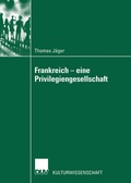 Cover: Frankreich - eine Privilegiengesellschaft - Deutscher Universit&auml;tsverlag