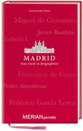 Cover: Madrid. Eine Stadt in Biographien - Merian / Holiday