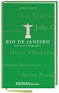 Abbildung von: Rio de Janeiro. Eine Stadt in Biographien - Merian / Holiday