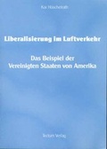 Cover: Liberalisierung im Luftverkehr - Tectum Wissenschaftsverlag
