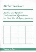 Cover: Analyse und Synthese Evolution&auml;rer Algorithmen zur Maschinenbelegungsplanung - Tectum Wissenschaftsverlag