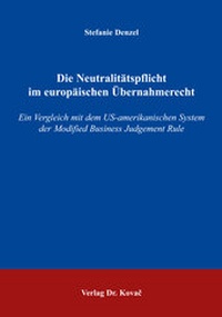 Abbildung von: Die Neutralitätspflicht im europäischen Übernahmerecht - Kovac, Dr. Verlag