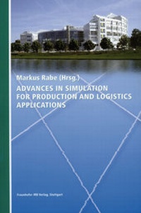 Enlarge image Cover: Advances in Simulation for Production and Logistics Applications. - Fraunhofer IRB Verlag