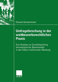 Abbildung von: Umfrageforschung in der wettbewerbsrechtlichen Praxis - Deutscher Universitätsverlag