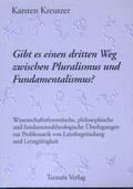 Cover: Gibt es einen dritten Weg zwischen Pluralismus und Fundamentalismus? - Tectum Wissenschaftsverlag