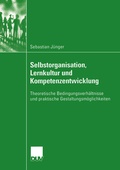 Cover: Selbstorganisation, Lernkultur und Kompetenzentwicklung - Deutscher Universit&auml;tsverlag