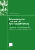 Cover: Selbstorganisation, Lernkultur und Kompetenzentwicklung - Deutscher Universit&auml;tsverlag