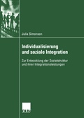 Cover: Individualisierung und soziale Integration - Deutscher Universit&auml;tsverlag
