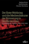 Cover: Der Erste Weltkrieg und die Mediendiskurse der Erinnerung in Gro&szlig;britannien - K&ouml;nigshausen & Neumann