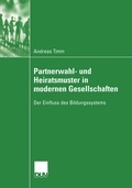 Cover: Partnerwahl- und Heiratsmuster in modernen Gesellschaften - Deutscher Universit&auml;tsverlag