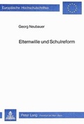 Cover: Elternwille und Schulreform - Peter Lang Verlag