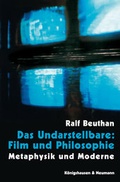 Cover: Das Undarstellbare: Film und Philosophie - K&ouml;nigshausen & Neumann