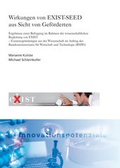 Cover: Wirkungen von EXIST-SEED aus Sicht von Gef&ouml;rderten. - Fraunhofer IRB Verlag