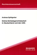 Cover: Online-Schiedsgerichtsbarkeit in Deutschland und den USA - Shaker