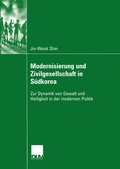 Cover: Modernisierung und Zivilgesellschaft in S&uuml;dkorea - Deutscher Universit&auml;tsverlag