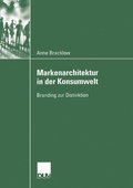 Cover: Markenarchitektur in der Konsumwelt - Deutscher Universit&auml;tsverlag