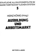 Cover: Ausbildung und Arbeitsmarkt - Peter Lang Verlag