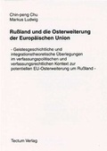 Cover: Russland und die Osterweiterung der Europ&auml;ischen Union - Tectum Wissenschaftsverlag