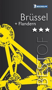 Abbildung von: MICHELIN Reiseführer BEST OF Brüssel & Flandern - Merian / Holiday