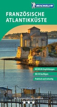 Cover: MICHELIN Der Gr&uuml;ne Reisef&uuml;hrer Franz&ouml;sische Atlantikk&uuml;ste - Merian / Holiday