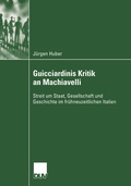 Cover: Guicciardinis Kritik an Machiavelli - Deutscher Universit&auml;tsverlag