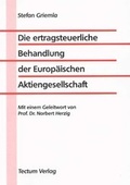 Cover: Die ertragsteuerliche Behandlung der Europ&auml;ischen Aktiengesellschaft - Tectum Wissenschaftsverlag