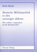 Bild: Deutsche Milit&auml;rpolitik in den neunziger Jahren - Tectum Wissenschaftsverlag