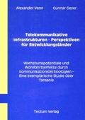 Cover: Telekommunikative Infrastrukturen - Perspektiven f&uuml;r Entwicklungsl&auml;nder - Tectum Wissenschaftsverlag