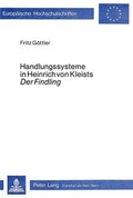 Cover: Handlungssysteme in Heinrich von Kleists "Der Findling</I> - Peter Lang Verlag