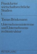 Cover: Unternehmensinteresse und Unternehmensrechtsstruktur - Peter Lang Verlag