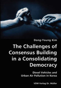 Abbildung von: The Challenges of Consensus Building in a Consolidating Democracy - VDM Verlag Dr. Müller