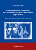 Cover: Selbstorganisation Jugendlicher und ihre F&ouml;rderung durch kommunale Jugendarbeit - Kovac, Dr. Verlag