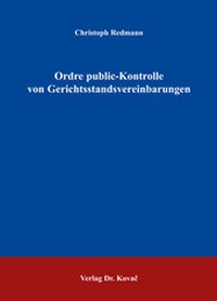 Abbildung von: Ordre public-Kontrolle von Gerichtsstandsvereinbarungen - Kovac, Dr. Verlag
