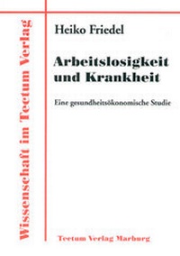 Abbildung von: Arbeitslosigkeit und Krankheit - Tectum Wissenschaftsverlag