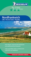 Cover: MICHELIN Der Gr&uuml;ne Reisef&uuml;hrer Nordfrankreich - Merian / Holiday