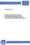Cover: Wissenschaftsorientierung und Selbstfindungsprozesse im Unterricht der Sekundarstufe II - Peter Lang Verlag