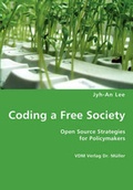 Cover: Coding a Free Society - VDM Verlag Dr. M&uuml;ller