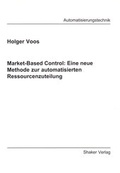 Cover: Market-Based Control: Eine neue Methode zur automatisierten Ressourcenzuteilung - Shaker