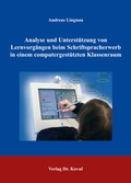 Cover: Analyse und Unterst&uuml;tzung von Lernvorg&auml;ngen beim Schriftspracherwerb in einem computergest&uuml;tzten Klassenraum - Kovac, Dr. Verlag