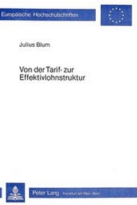 Abbildung von: Von der Tarif- zur Effektivlohnstruktur - Peter Lang Verlag