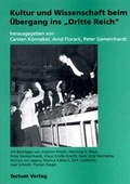 Cover: Kultur und Wissenschaft beim &Uuml;bergang ins "Dritte Reich" - Tectum Wissenschaftsverlag