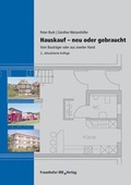 Cover: Hauskauf - Neu oder gebraucht. - Fraunhofer IRB Verlag