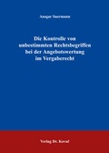 Cover: Die Kontrolle von unbestimmten Rechtsbegriffen bei der Angebotswertung im Vergaberecht - Kovac, Dr. Verlag