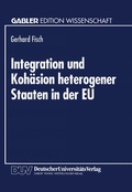 Cover: Integration und Koh&auml;sion heterogener Staaten in der EU - Deutscher Universit&auml;tsverlag