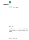 Cover: A Performance Test Design Method and its Implementation Patterns for Multi-Services Systems. - Fraunhofer IRB Verlag