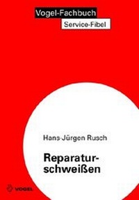 Enlarge image Cover: Reparaturschweissen - Vogel Communications Group GmbH & Co. KG